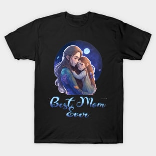 Best Mom ever: A Mother's Heart T-Shirt